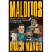 Malditos. Historias Reales de Quienes Lo Desafiaron Todo Y Pagaron Con Sangre Y Gloria / The Damned