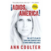 Adios, America: The Left's Plan to Turn Our Country Into a Third World Hellhole