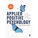 Applied Positive Psychology: Integrated Positive Practice (Second Edition)
