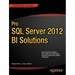 Pro SQL Server 2012 Bi Solutions