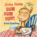 Llama Llama Yum Yum Yum!: A Scratch-And-Sniff Book