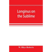 Longinus on the sublime: the Greek text Edited after the Paris Manuscript