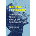 Digital Lethargy: Dispatches from an Age of Disconnection