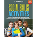 Social Skills Activities for Teens Ages 13-16: A Guide to Managing Shyness, Making New Friends, Improving Communication Skills and Building Relationsh