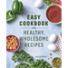 Easy Cookbook for Healthy, Wholesome Recipes: An Easy Cookbook for Balanced Eating