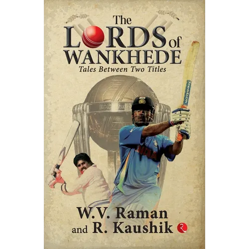 The Lords of Wankhede: Tales Between Two Titles