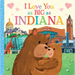 I Love You as Big as Indiana