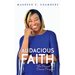 Audacious Faith: The Pursuit of Divine Purpose