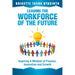 Leading the Workforce of the Future: Inspiring a Mindset of Passion, Innovation and Growth