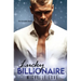 Lucky Billionaire Complete Series: An Alpha Billionaire Romance