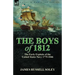 The Boys of 1812: the Early Exploits of the United States Navy 1775-1846