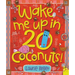 Wake Me Up in 20 Coconuts!