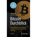 Bitcoin Durchblick: Wirtschaftliche, Gesellschaftliche Und Technische Zusammenhänge Verstehen