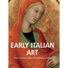 Early Italian Art: From Giotto to the Renaissance dawn