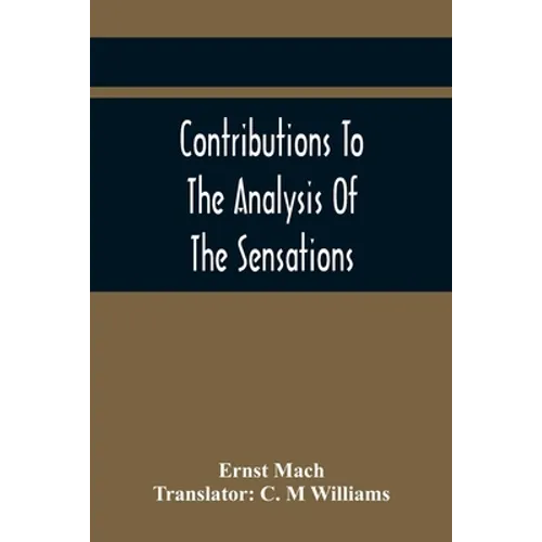 Contributions To The Analysis Of The Sensations