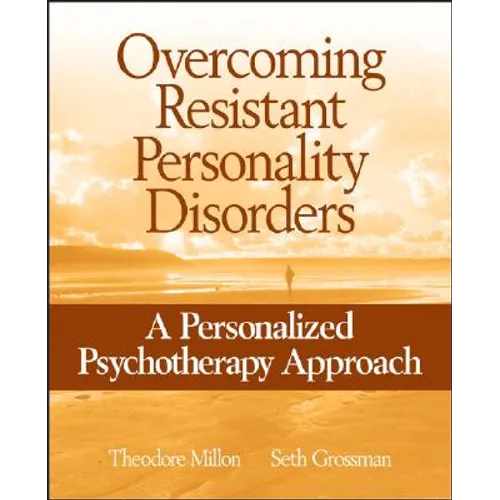 Overcoming Resistant Personality Disorders: A Personalized Psychotherapy Approach