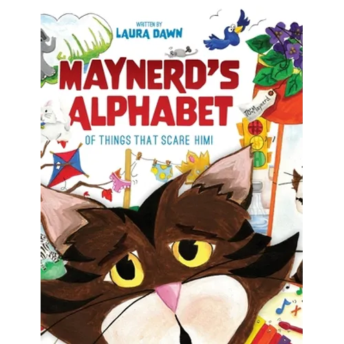 Maynerd's Alphabet of Things that Scare Him!