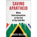 Saving Apartheid: White Internationalism at the End of the Cold War