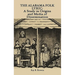 The Alabama Folk Lyric: A Study in Origins and Media of Dissemination
