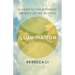 Illumination: A Guide to the Buddhist Method of No-Method