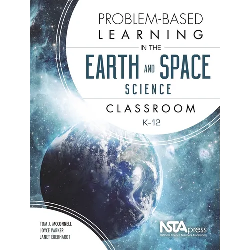 Problem-Based Learning in the Earth and Space Science Classroom, K-12