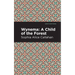 Wynema: A Child of the Forest