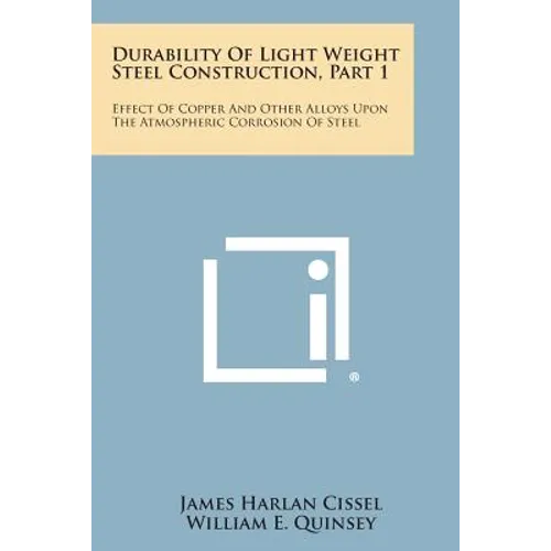 Durability of Light Weight Steel Construction, Part 1: Effect of Copper and Other Alloys Upon the Atmospheric Corrosion of Steel