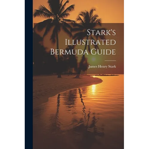 Stark's Illustrated Bermuda Guide