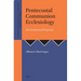 Pentecostal Communion Ecclesiology: An Ecumenical Proposal