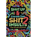 Shut Up & Colour This Shit 2: INSULTS: A TRAVEL-Size Swear Word Adult Colouring Book