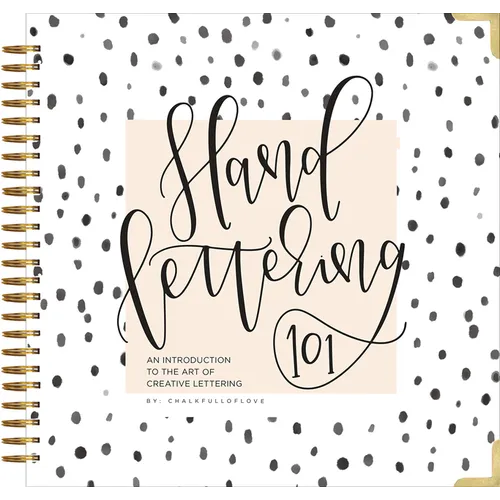 Hand Lettering 101: A Step-By-Step Calligraphy Workbook for Beginners (Gold Spiral-Bound Workbook with Gold Corner Protectors)