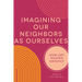 Imagining Our Neighbors as Ourselves: How Art Shapes Empathy