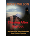 Chasing After Bigfoot: My Search for North America's Most Elusive Creature