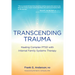 Transcending Trauma: Healing Complex Ptsd with Internal Family Systems