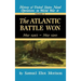 The Atlantic Battle Won: Volume 10 May 1943 - May 1945