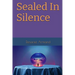 Sealed In Silence
