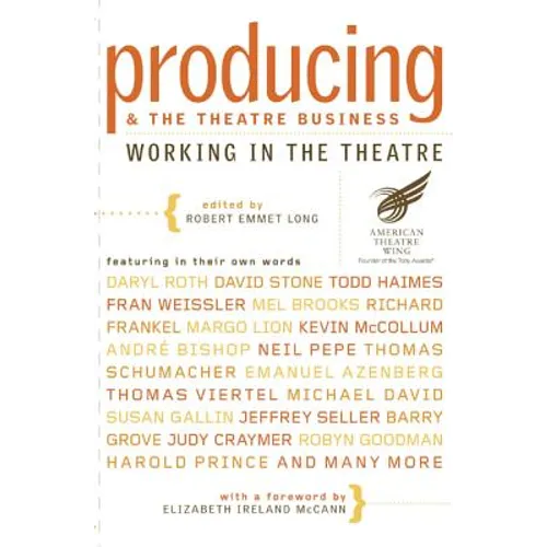 Producing and the Theatre Business: Working in the Theatre