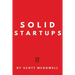 Solid Startups: 101 Solid Business Ideas