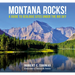 Montana Rocks: A Guide to Geologic Sites Under the Big Sky