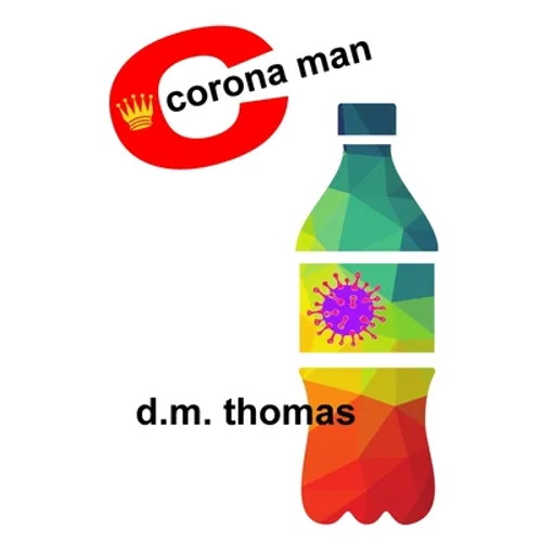 Corona Man: A Fictional Verse Journal in the Plague Year