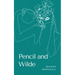 Pencil and Wilde