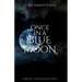 Once In A Blue Moon