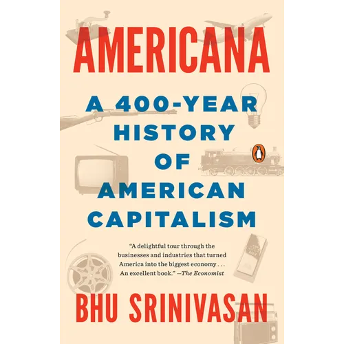Americana: A 400-Year History of American Capitalism