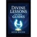 Divine Lessons from Your Guides