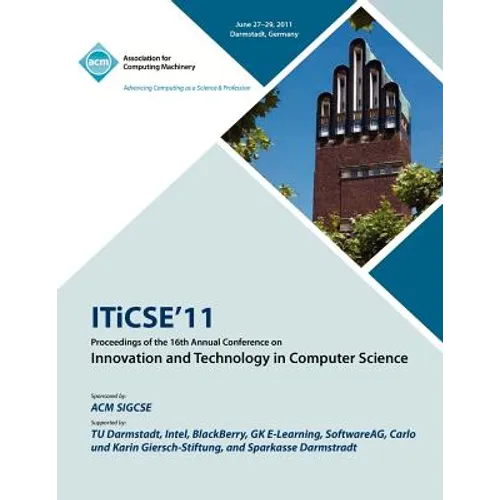 ITICSE 11 Proceedings of the 16th Annual Conference on Innovative and Technology In Computer Science