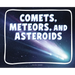 Comets, Meteors, and Asteroids