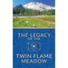 The Legacy of the Twin Flame Meadow