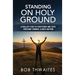 Standing on Holy Ground