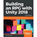 Building an RPG with Unity 2018 - Second Edition