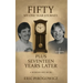 Fifty My One Year Journey: Plus Seventeen Years Later
